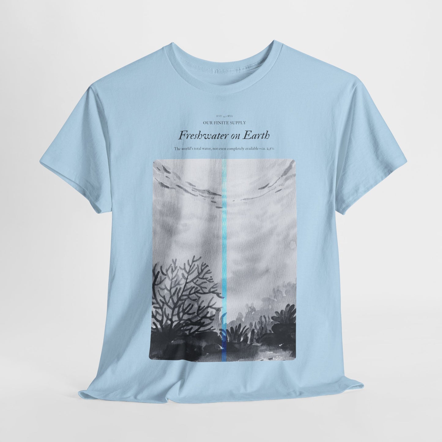 Freshwater on Earth - T-Shirt Awareness Design Unisex