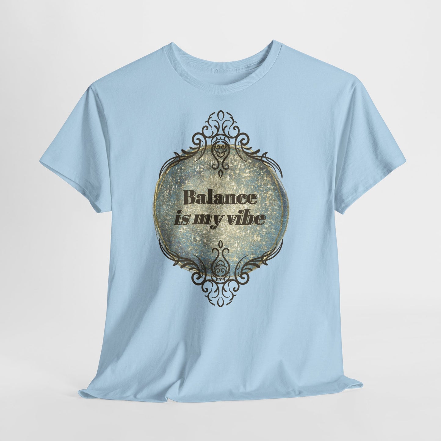 Balance Is My Vibe – T-Shirt Cozy Essential - 100% Baumwolle
