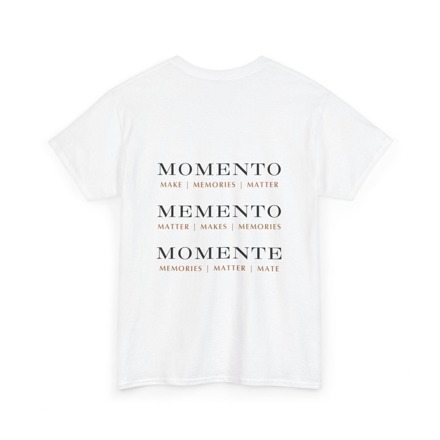 Make Memories Matter - T-Shirt Unisex