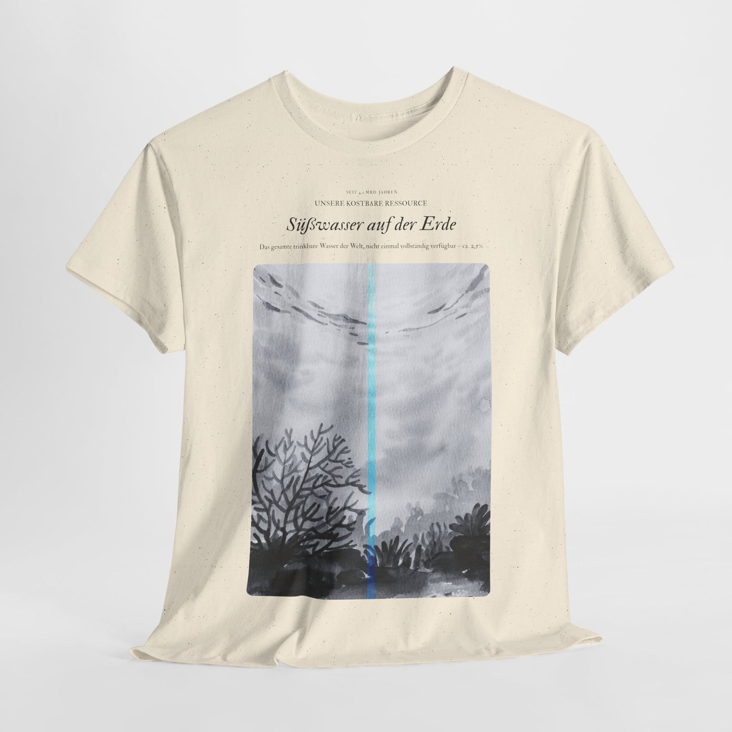 Süßwasser auf der Erde - T-Shirt Unsere Umwelt Unisex