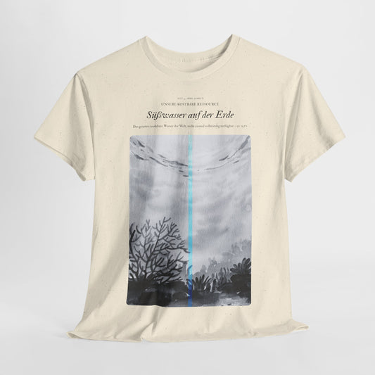 Süßwasser auf der Erde - T-Shirt Unsere Umwelt Unisex - 100% Baumwolle