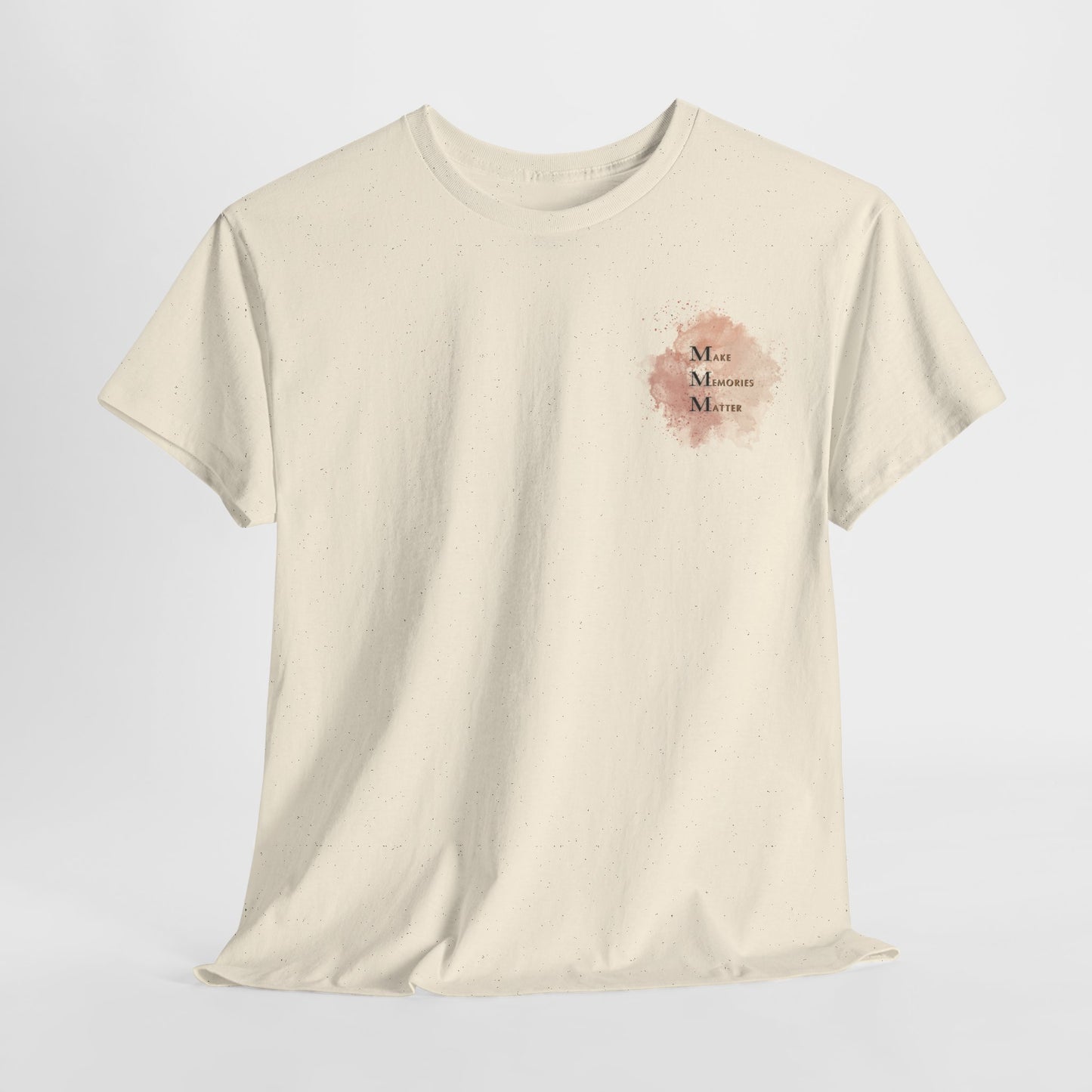 Make Memories Matter - T-Shirt Unisex