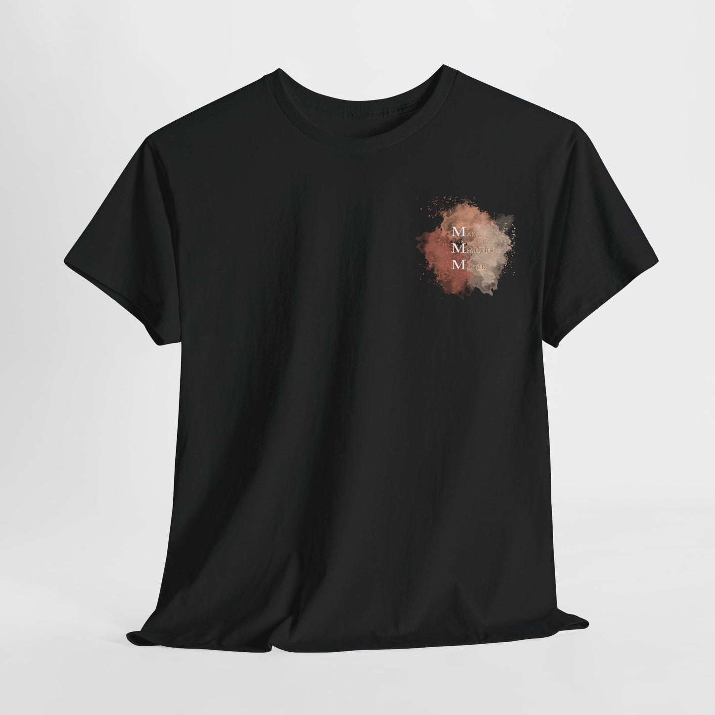 Make Memories Matter - T-Shirt Unisex