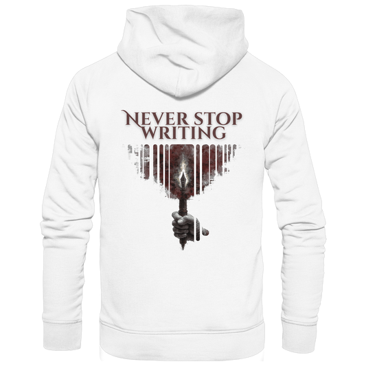 Never Stop Writing - Meaningful Hoodie Design - Bio-Baumwolle & Recyceltes Polyester - Organic Basic Hoodie