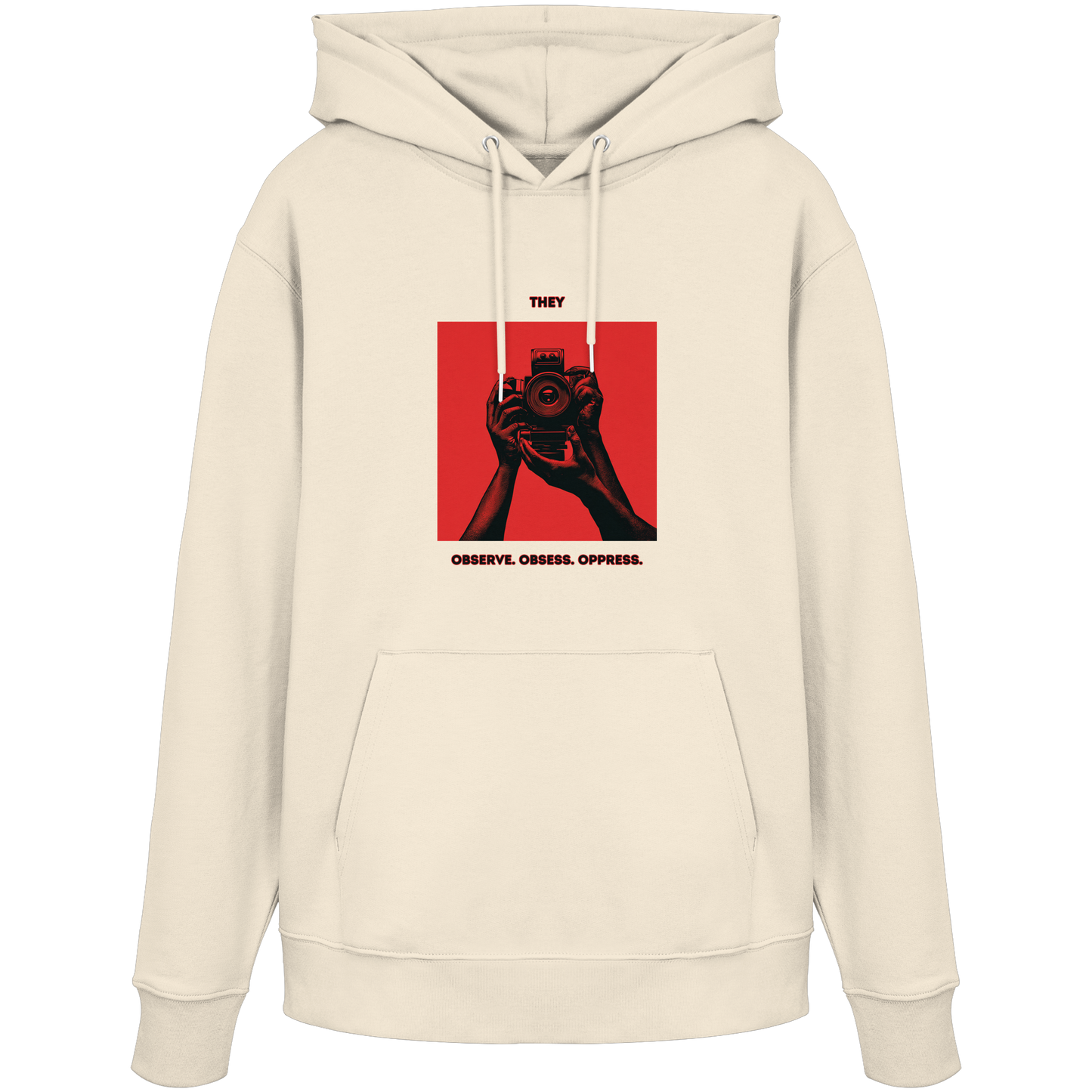 They - Observe, Obsess, Oppress - Statement Designer Pullover - 100% Bio-Baumwolle