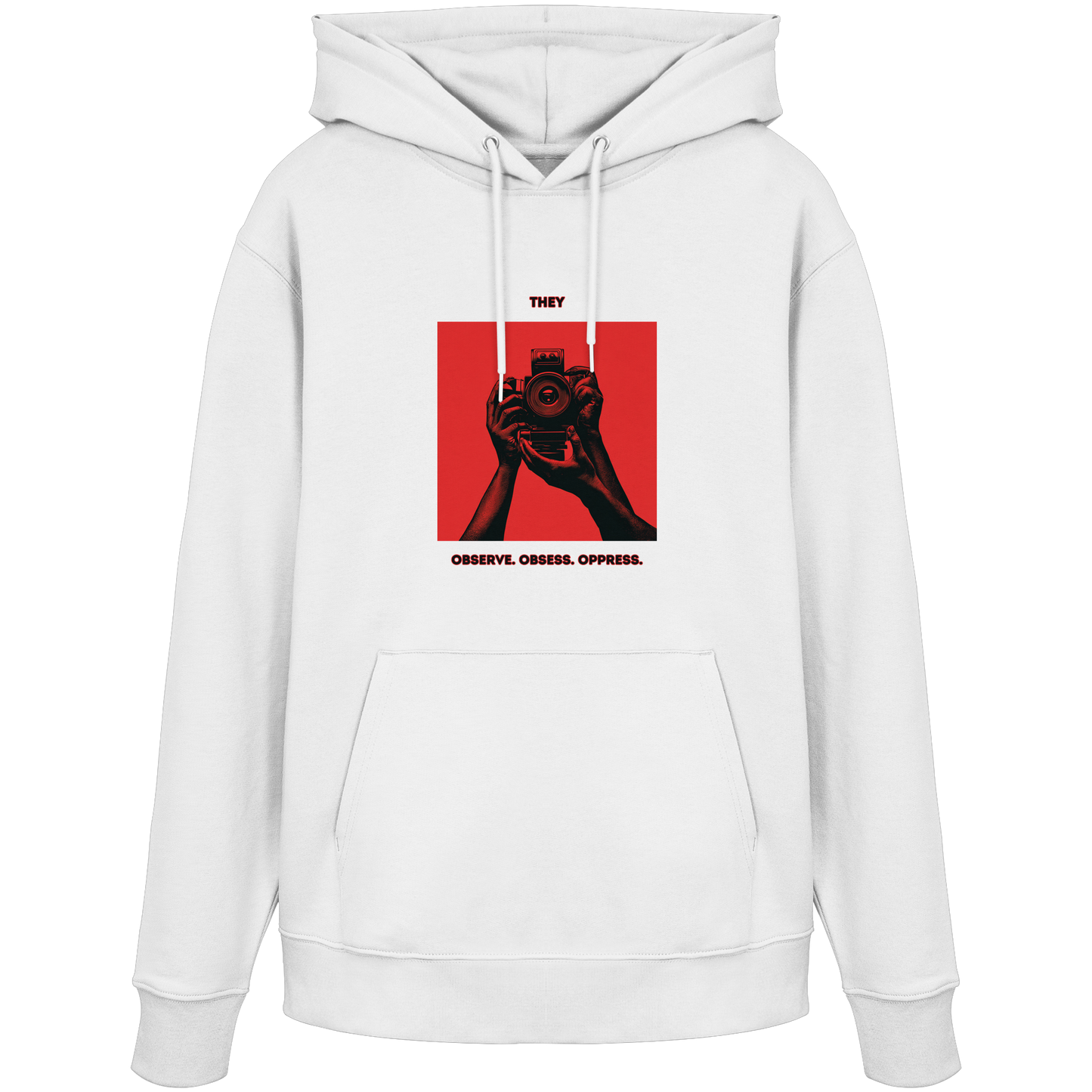 They - Observe, Obsess, Oppress - Statement Designer Pullover - 100% Bio-Baumwolle
