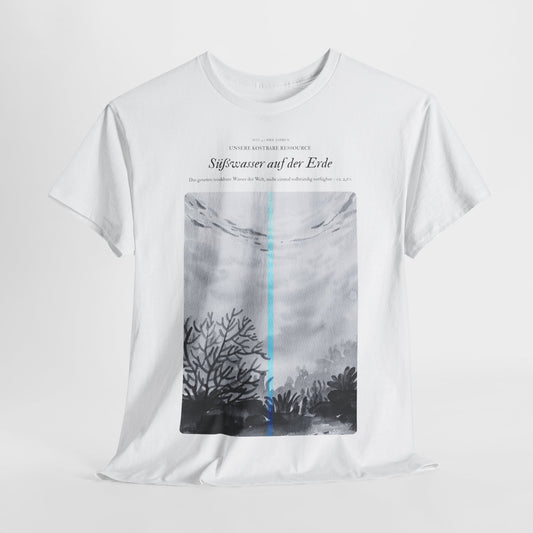 Süßwasser auf der Erde - T-Shirt Unsere Umwelt Unisex